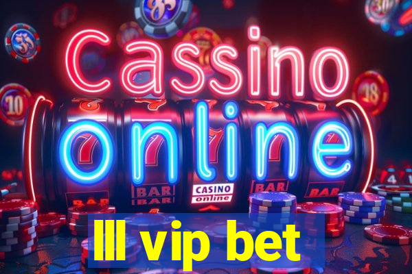 lll vip bet